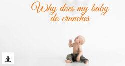 Babies do crunches most of the time