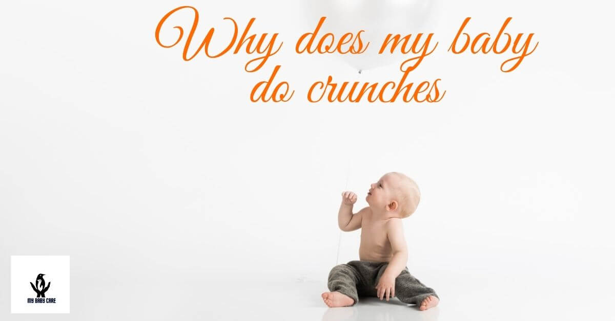 Babies do crunches most of the time
