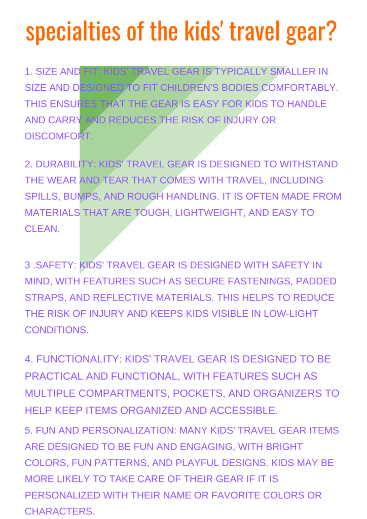 A point sheet of specialities of kid's travel gear. Popular travel gear for your kids.